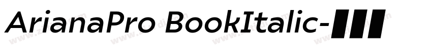 ArianaPro BookItalic字体转换
